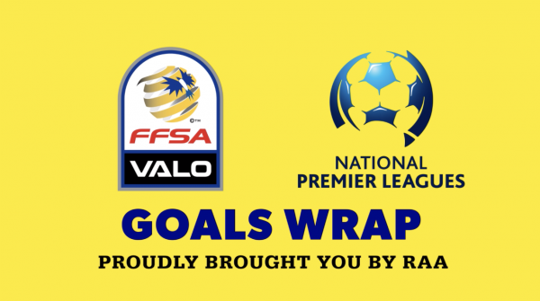#NPLSA RAA Goals Wrap - Round 1